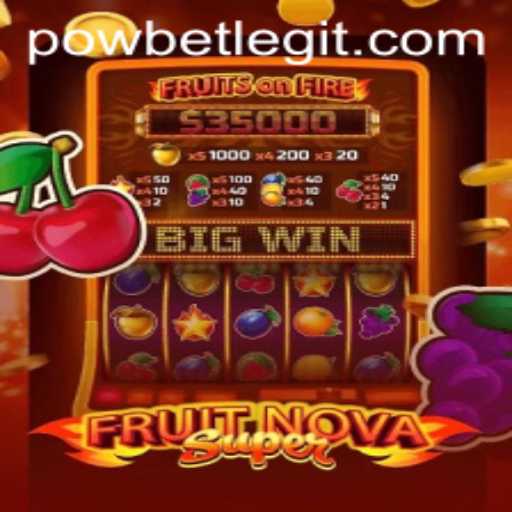 Exploring the Exciting World of FruitNovaSuper and Its Connection to Powbet